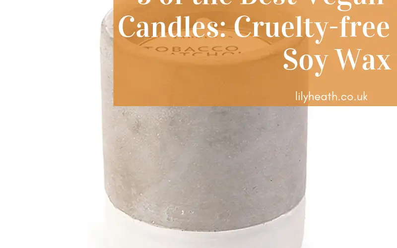 5 of the Best Vegan Candles_ Cruelty-free Soy Wax