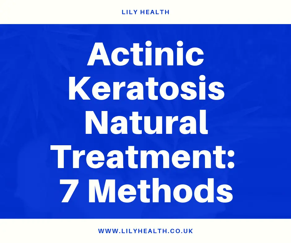 Natural Treatment for Actinic Keratosis