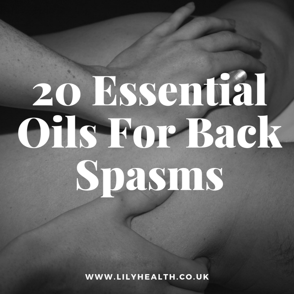 20 Essential Oils For Back Spasms